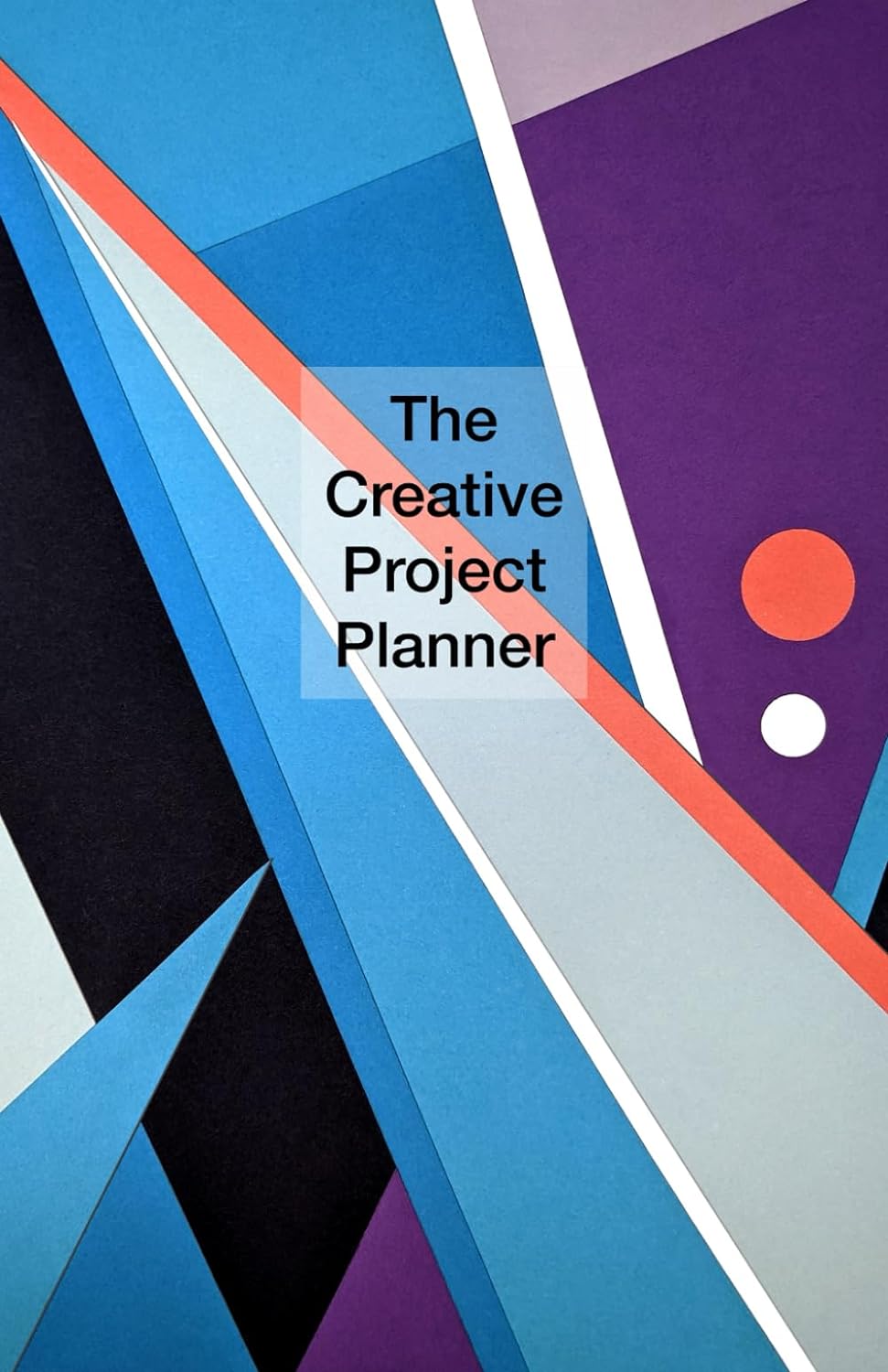 The Creative Project Planner
